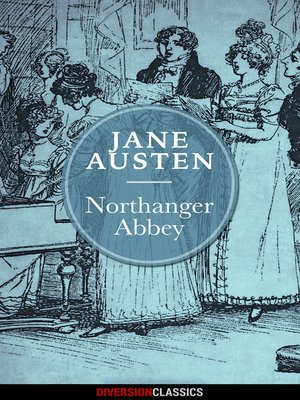 cover image of Northanger Abbey (Diversion Classics)